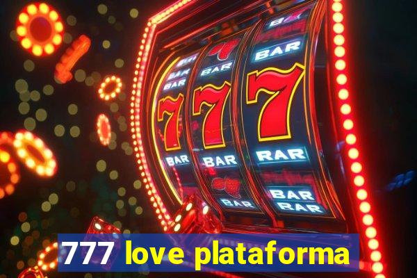 777 love plataforma